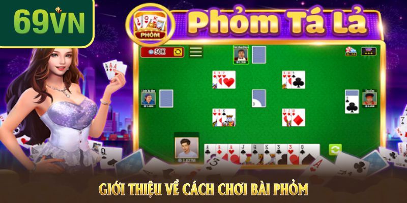 Game bài phỏm phổ biến tại 69VN