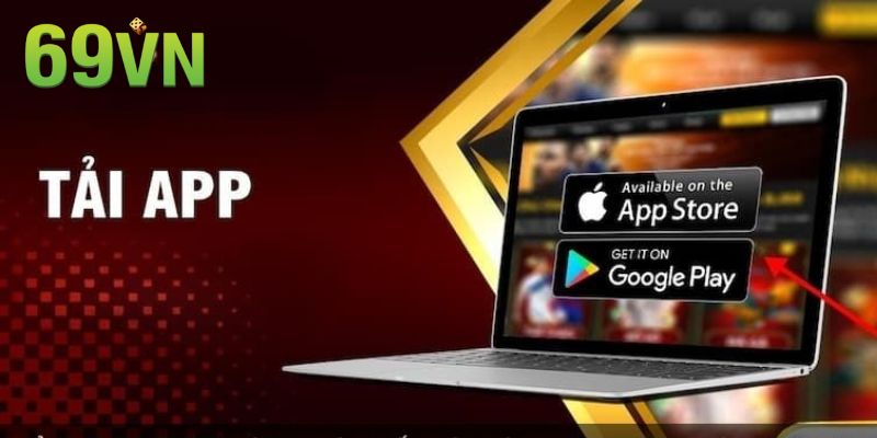 Tải App 69VN - Hướng Dẫn Thao Tác Mới Nhất Năm 2025 1 Hướng dẫn quy trình tải app 69VN về laptop